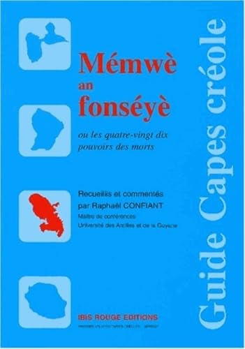 Mémwè an fonséyè, ou, Les quatre-vingt-dix pouvoirs des morts Books