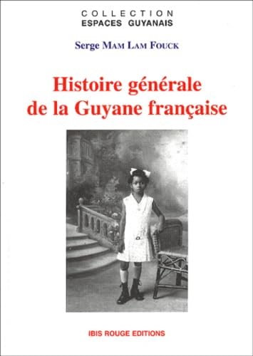 Histoire générale de la Guyane française French history