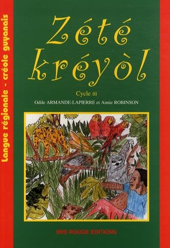 Zété kréyol : Langue régionale créole guyanais cycle 3 Leisure, Home & Garden