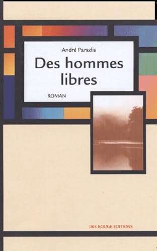 Des hommes libres : Fragments d'une histoire book