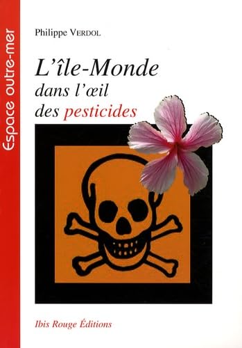 L'île-monde dans l'oeil des pesticides book