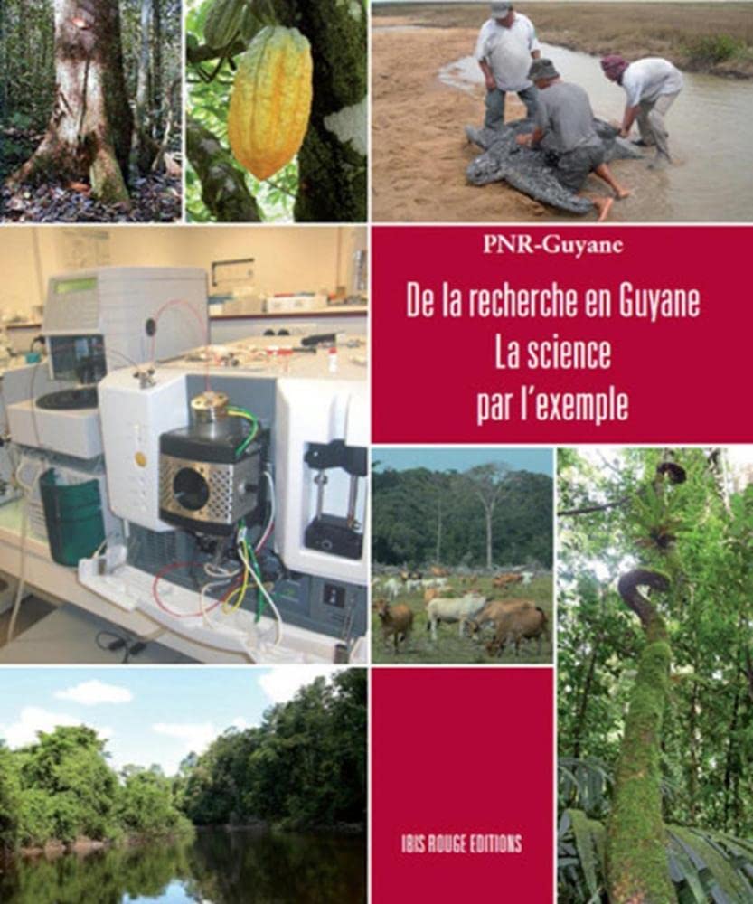 De la Recherche en Guyane. la Science par l'Exemple Books