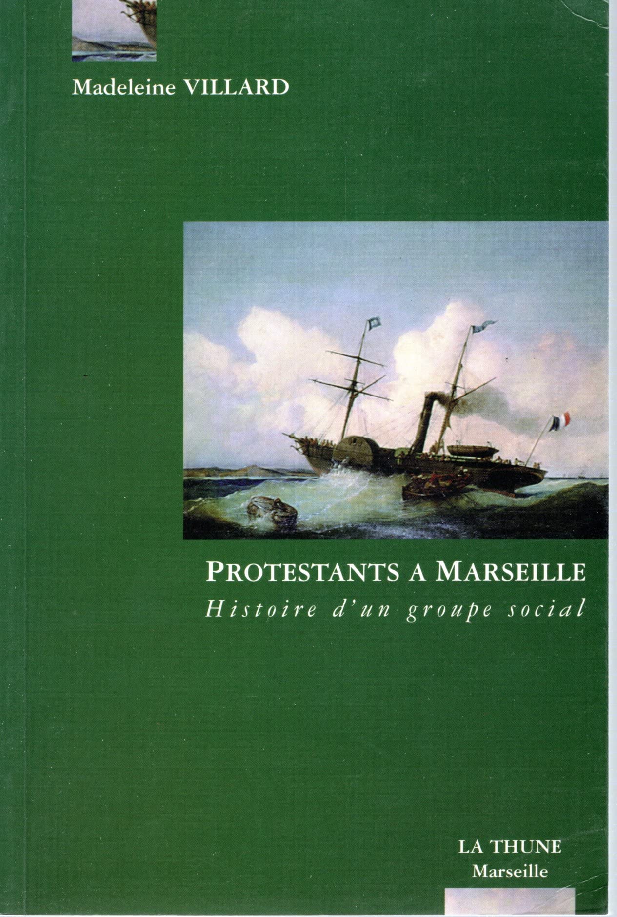 Protestants à Marseille : Histoire d'un groupe social book