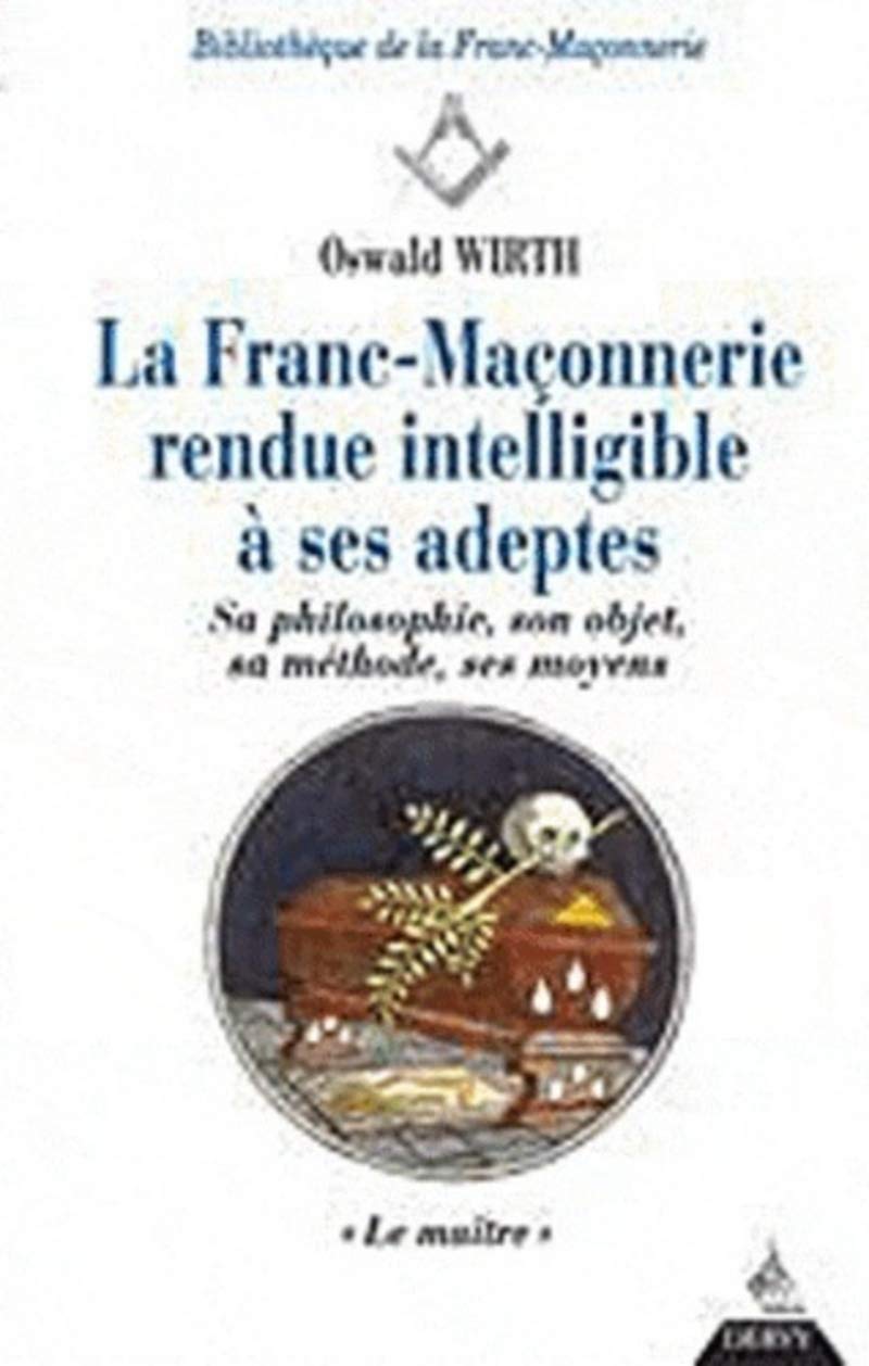 La Franc-maçonnerie rendue intelligible à ses adeptes - tome 3 - Le maître Religion & Esotericism
