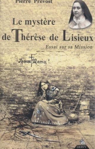 Le Mystere De Therese De Lisieux. Essai Sur Sa Mission Books