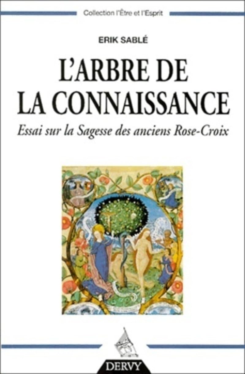L'Arbre de la connaissance - Essaie sur la Sagess des anciens Rose-Croix: Essai sur la sagesse des anciens Rose-Croix Religion & Esotericism