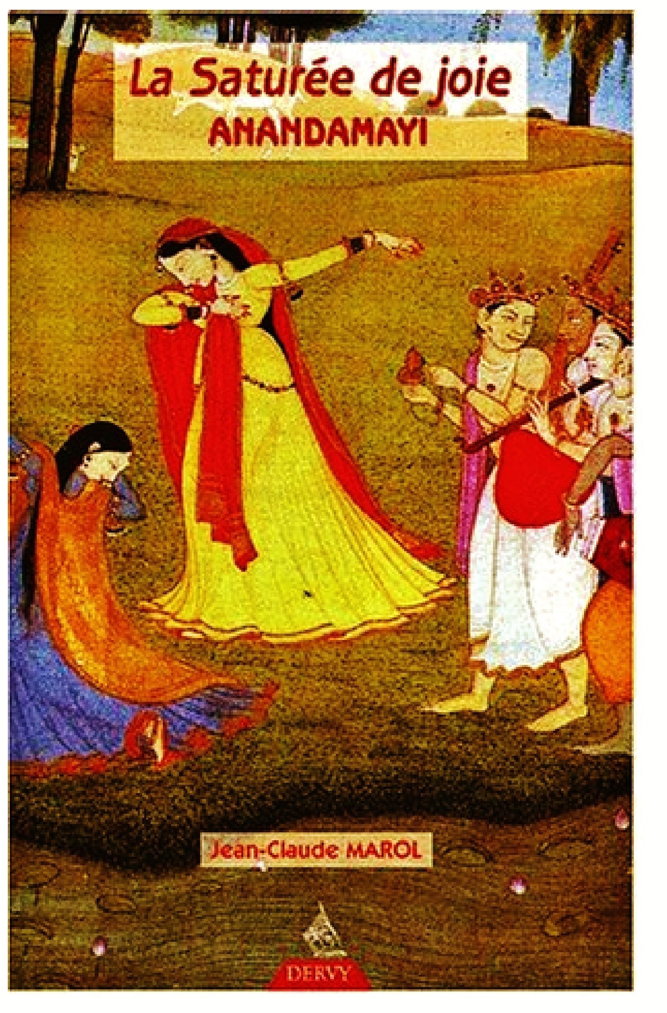 La Saturee De Joie. Anandamayi Religion & Esotericism