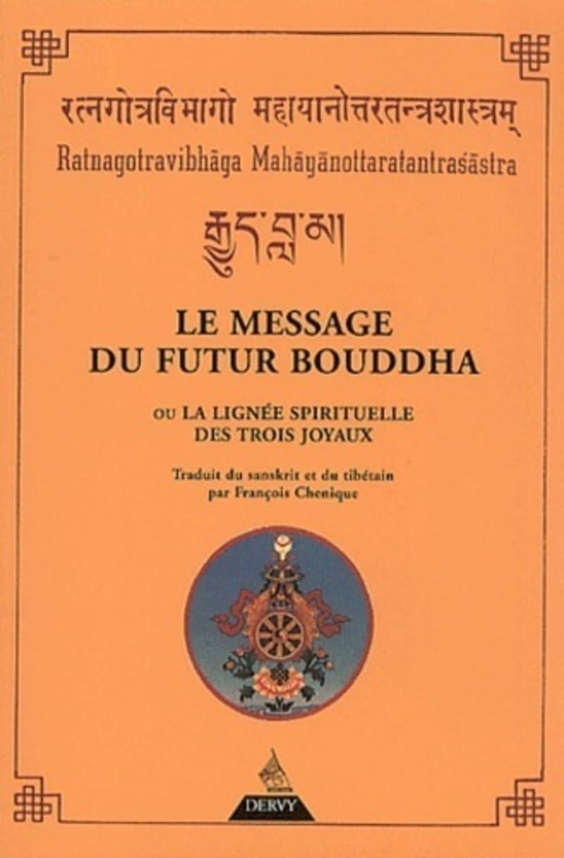 Le Message du futur Bouddha ou La Lignée spirituelle des trois joyaux Religion & Esotericism