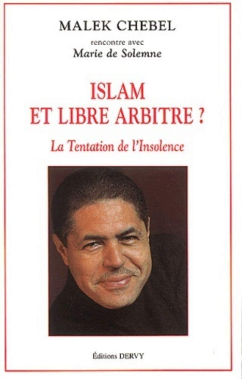 Islam et libre arbitre ? La tentation de l'insolence book