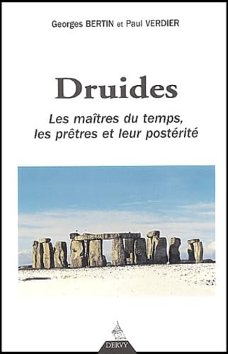 Druides : Les Maîtres du temps, les prêtres et leur postérité book