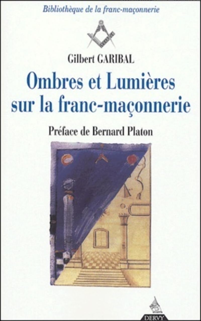 Ombres et Lumières sur la franc-maçonnerie Religion & Esotericism