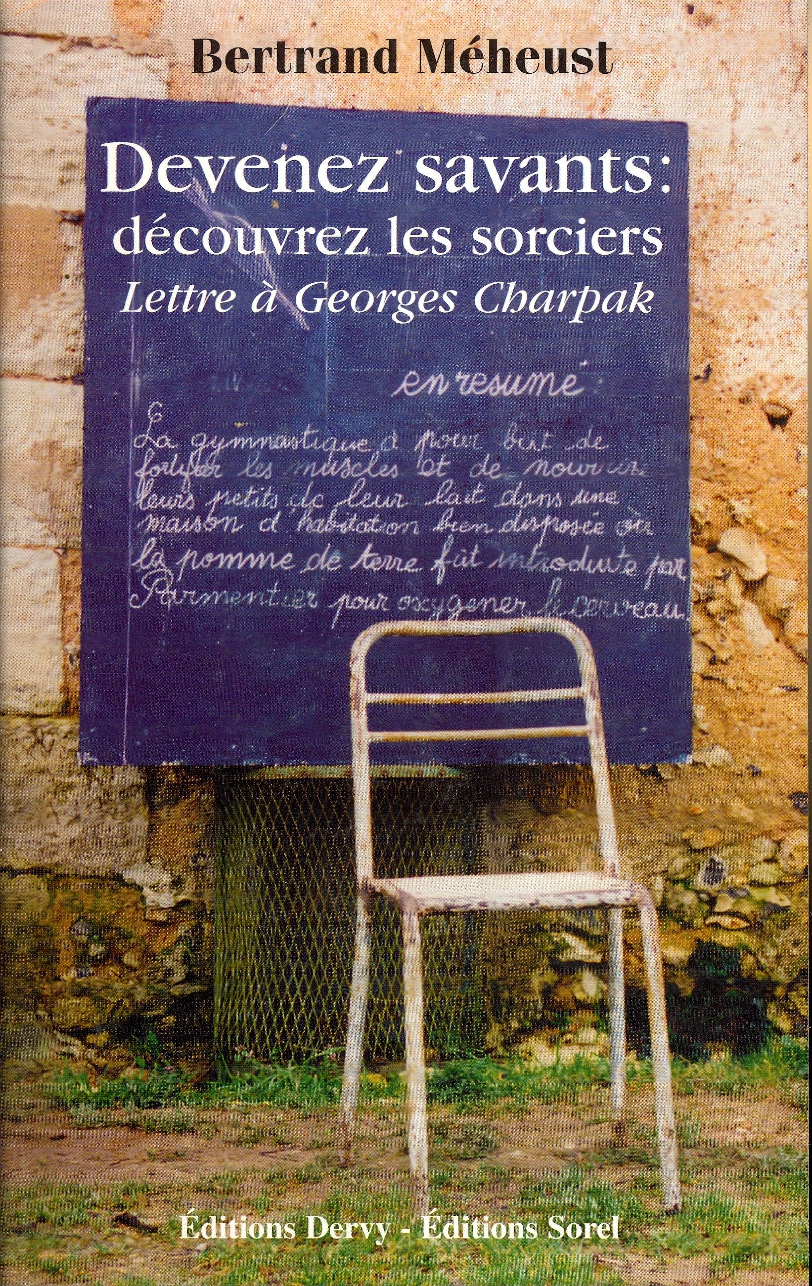 Devenez savants : Découvrez les sorciers: Lettre à Georges Charpak Books