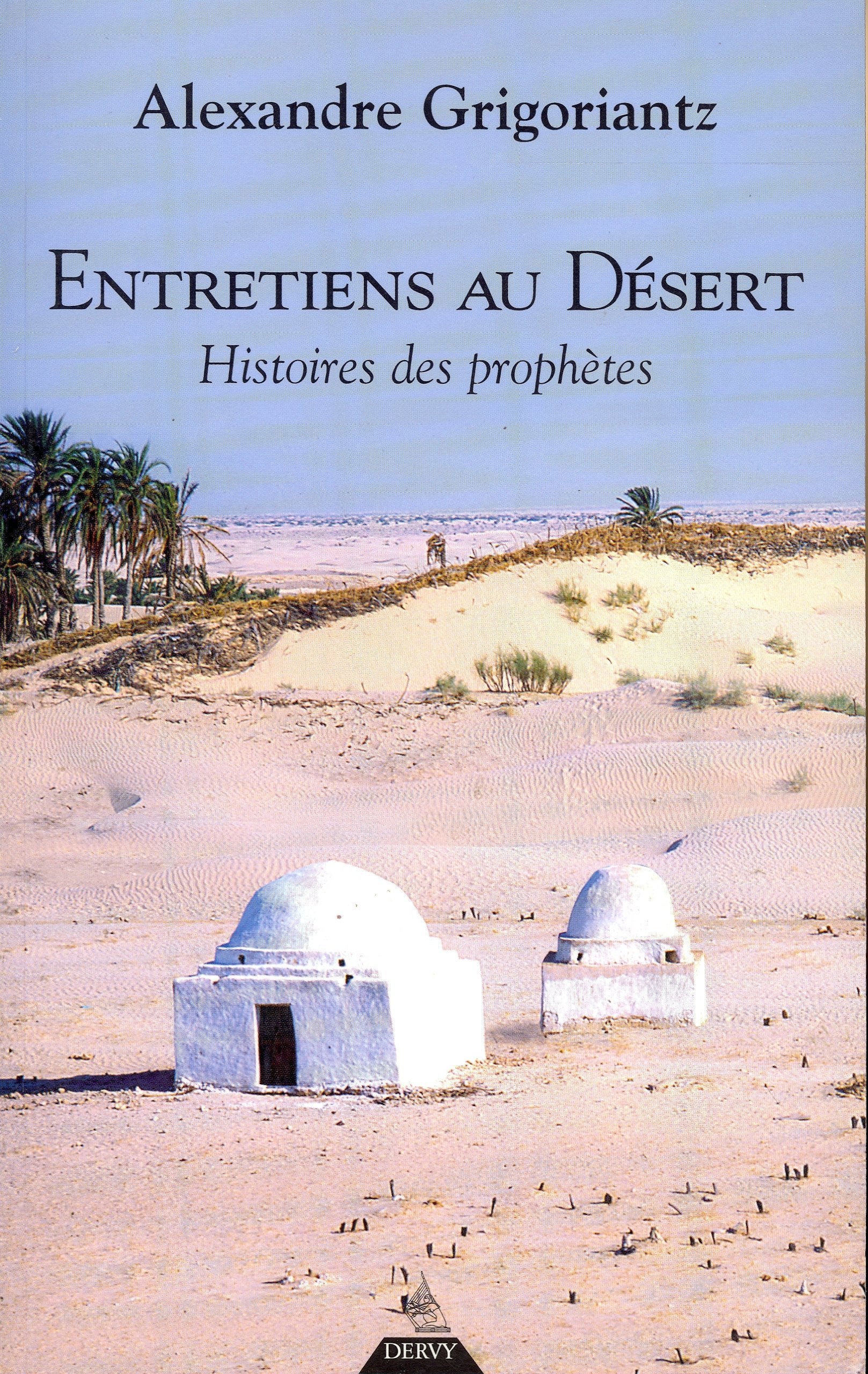 Entretiens au désert: Histoires de prophètes book