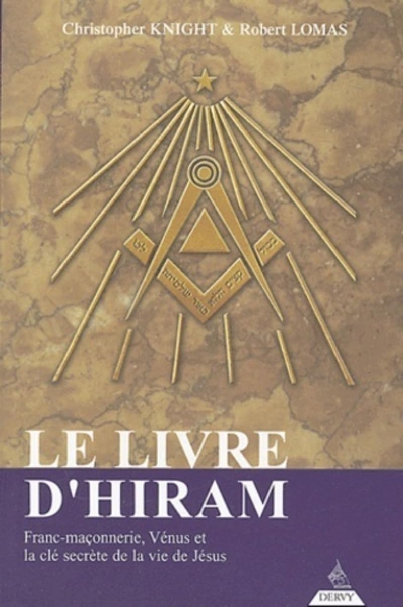 Le Livre d'Hiram : Franc-maçonnerie, Vénus et la clé secrète de la vie de Jésus book