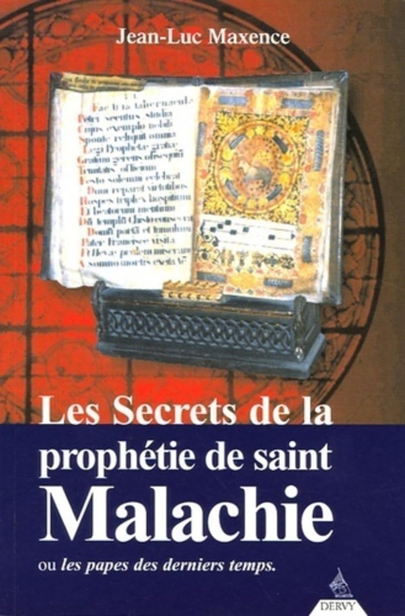 Les secrets de la prophétie de saint Malachie - Ou les papes des derniers temps Religion & Esotericism