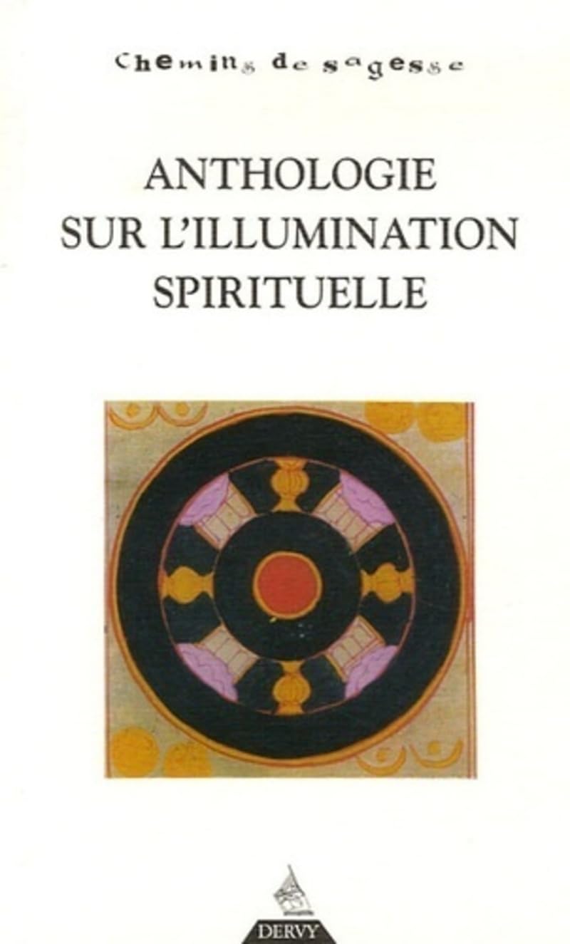 L'Anthologie sur l'illumination spirituelle Religion & Esotericism