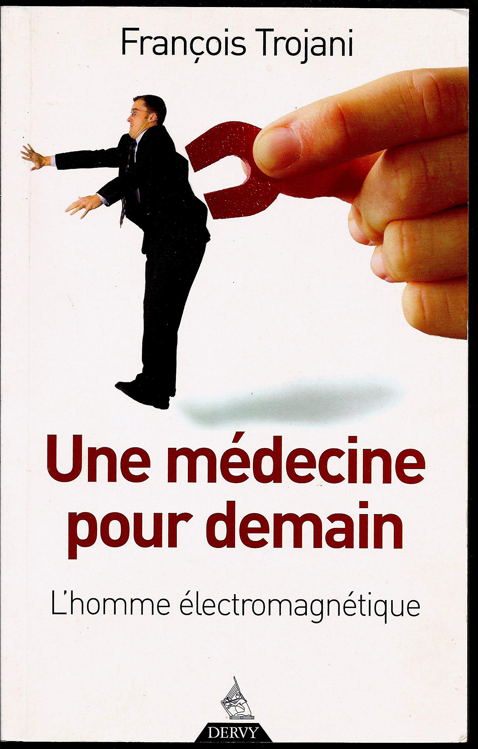 Une médecine pour demain: L'homme électromagnétique book