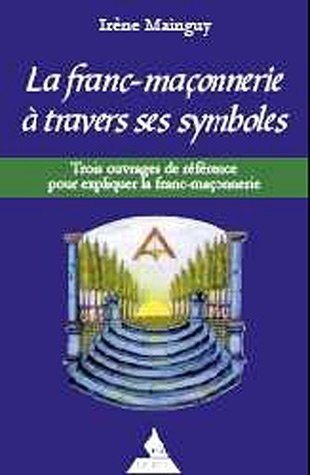 La franc-maçonnerie à travers ses symbole (coffret): Coffret en 3 volumes Books