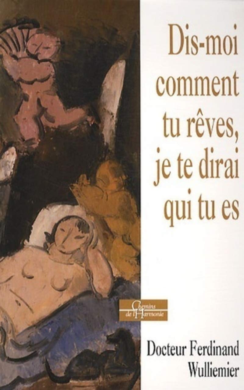 Dis-moi comment tu rêves, je te dirai qui tu es book
