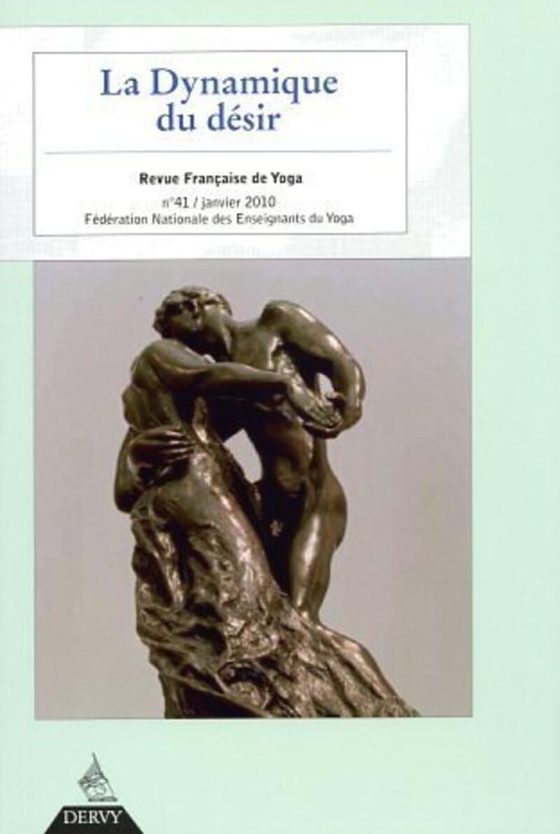 Revue Française de Yoga - N° 41 La dynamique du désir Health, Nutrition & Fitness