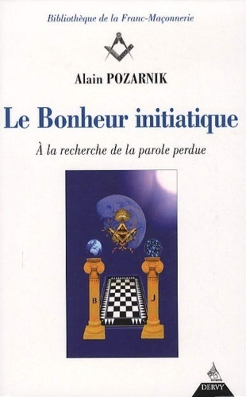 Le bonheur initiatique: A la recherche de la parole perdue Religion & Esotericism