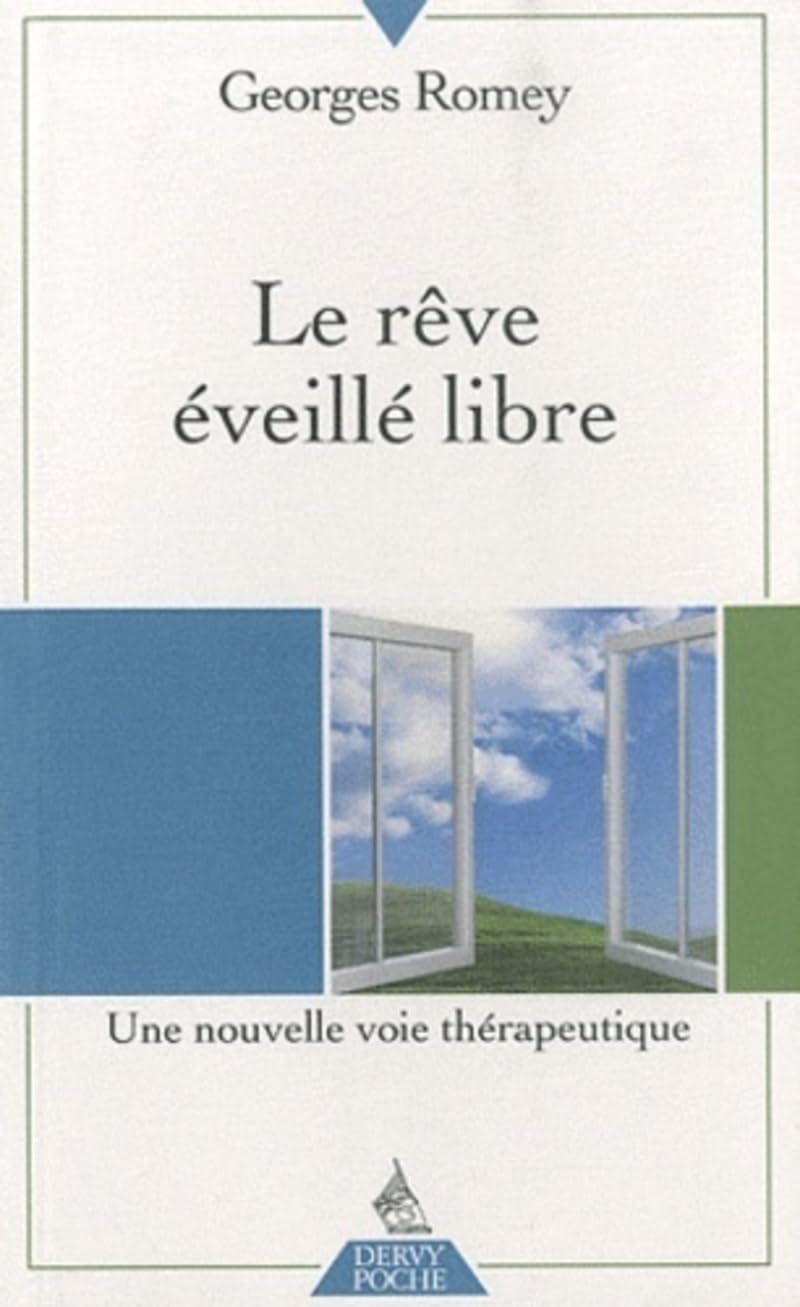 Le Rêve éveillé libre: Une nouvelle voie thérapeutique Religion & Esotericism