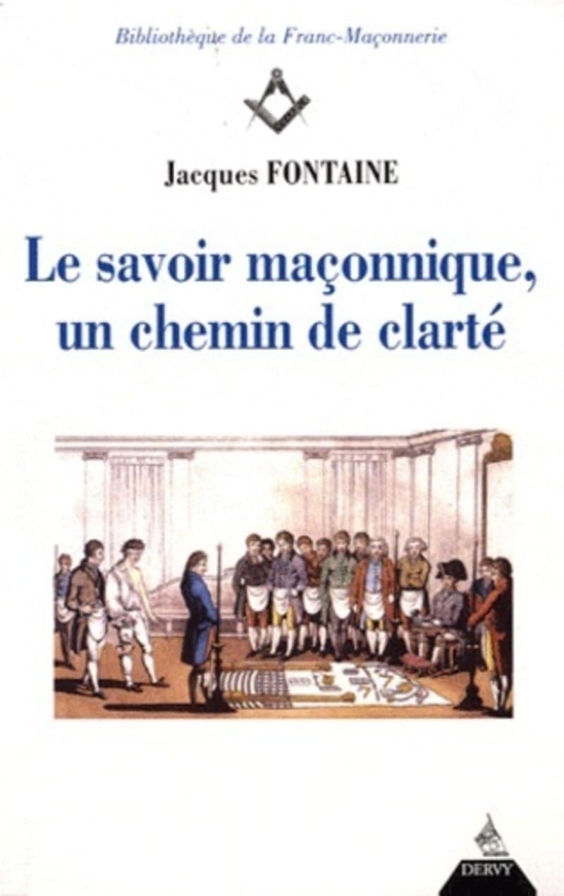 Le savoir maçonnique, un chemin de clarté Religion & Esotericism