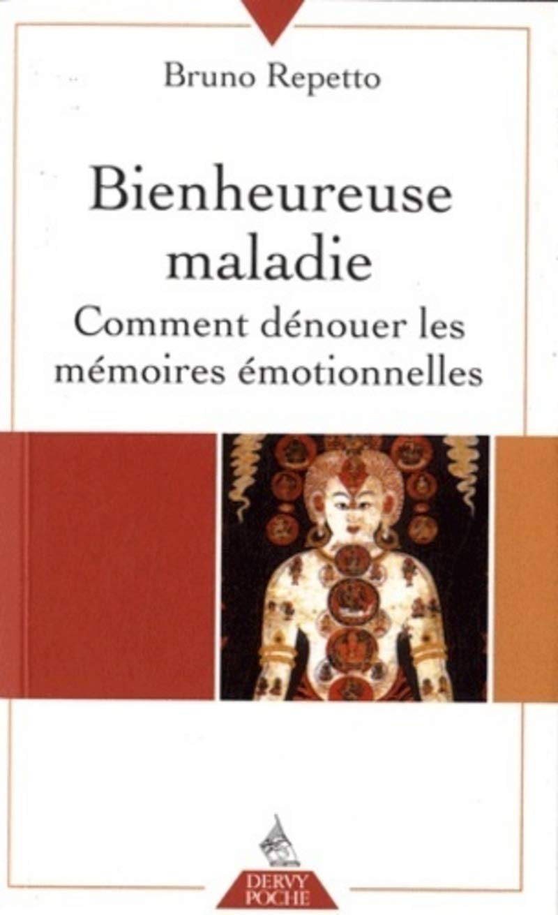 Bienheureuse maladie : Comment dénouer les mémoires émotionnelles book