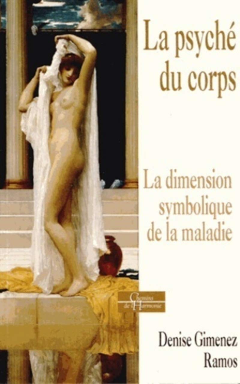 La psyché du corps - La dimension symbolique de lamaladie Partnership & Love