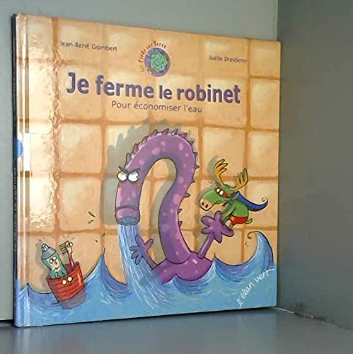 Je ferme le robinet : Pour économiser l'eau book