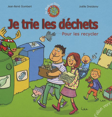 JE TRIE LES DECHETS: Pour les recycler Children's books