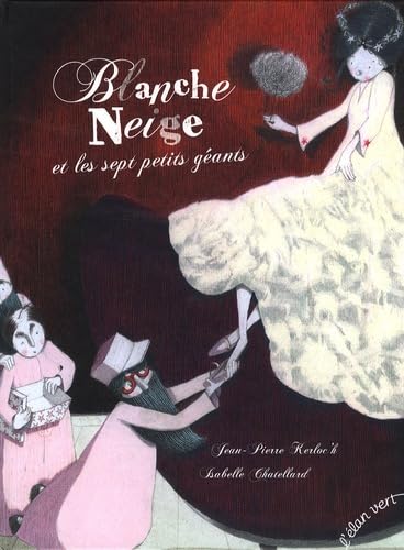 BLANCHE-NEIGE ET LES SEPT PETITS GEANTS Children's books