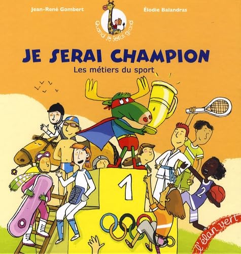 Je serai champion : Les métiers du sport book