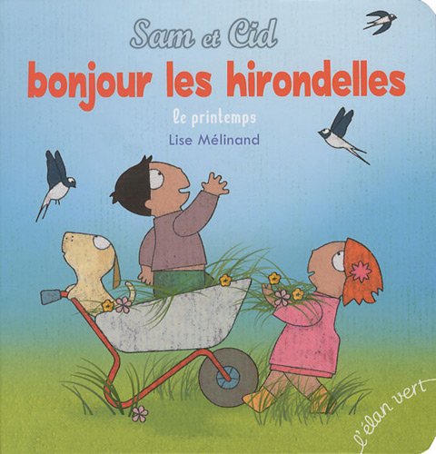 BONJOUR LES HIRONDELLES: Le printemps Children's books
