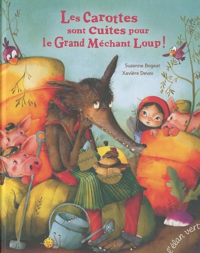 LES CAROTTES SONT CUITES POUR LE GRAND MECHANT LOUP book
