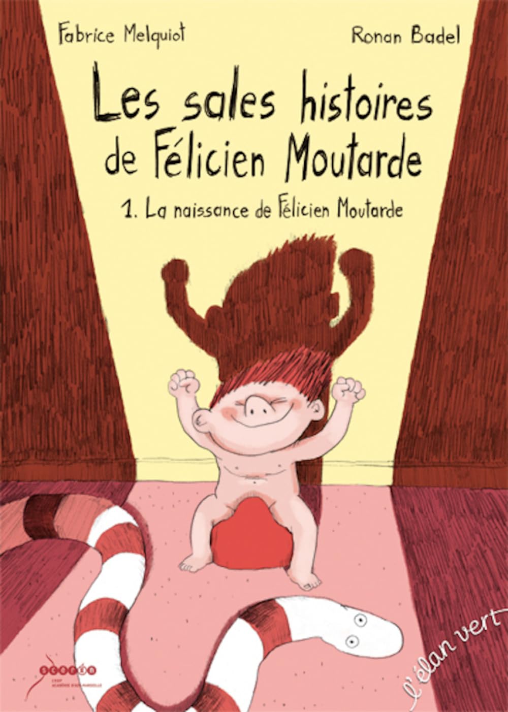 LES SALES HISTOIRES DE FELICIEN MOUTARDE - 1 book