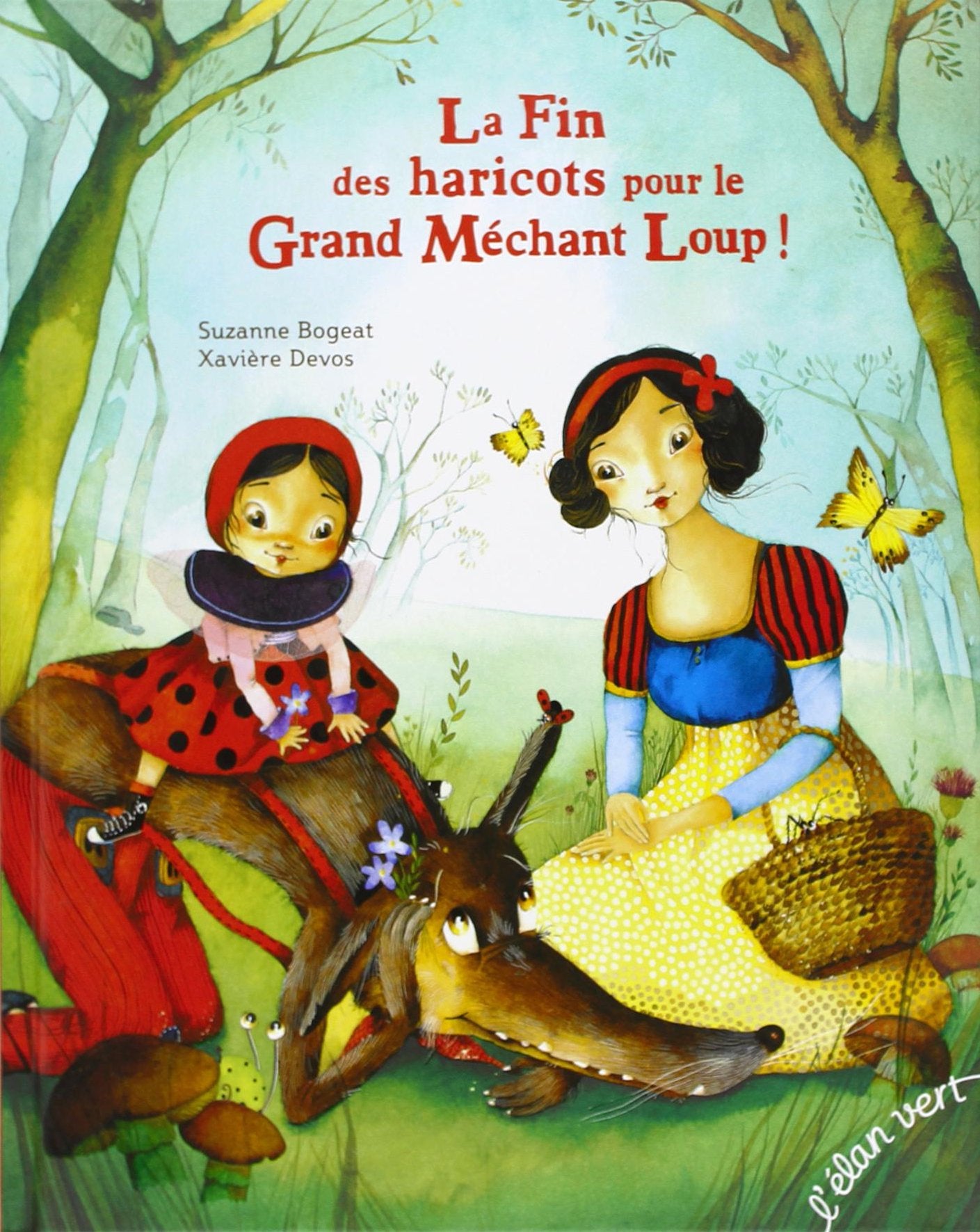LA FIN DES HARICOTS POUR LE GRAND MECHANT LOUP book