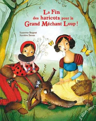 LA FIN DES HARICOTS POUR LE GRAND MECHANT LOUP (BROCHE) Children's books