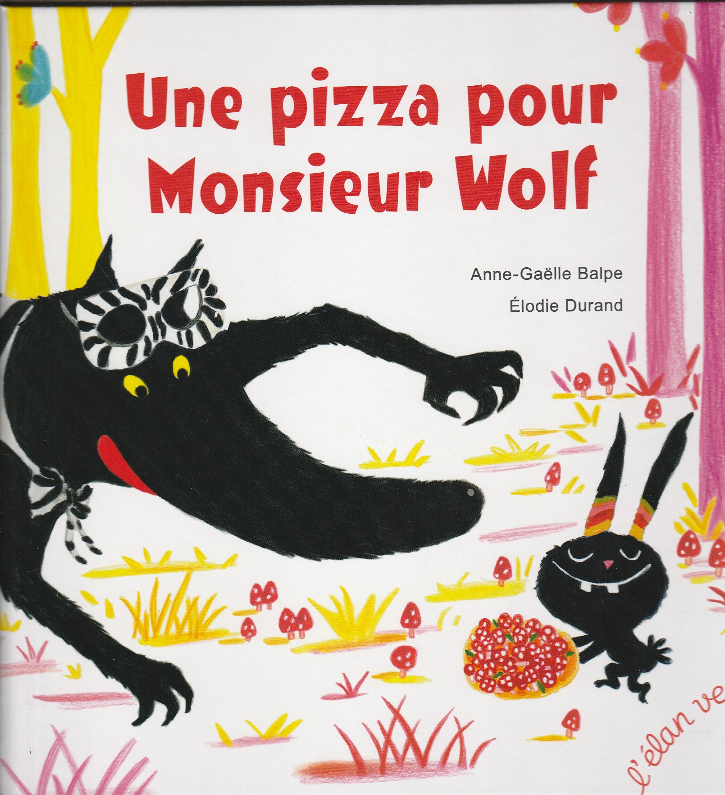 UNE PIZZA POUR MONSIEUR WOLF Children's books