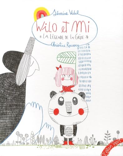 LA LEGENDE DE LA GRISE. WILO ET MI: La légende de la Grise Children's books
