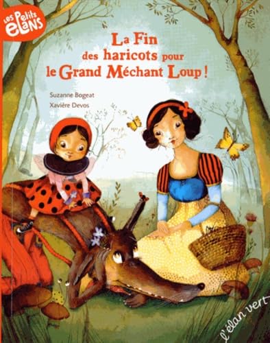 LA FIN DES HARICOTS POUR LE GRAND MECHANT LOUP - BROCHE Children's books