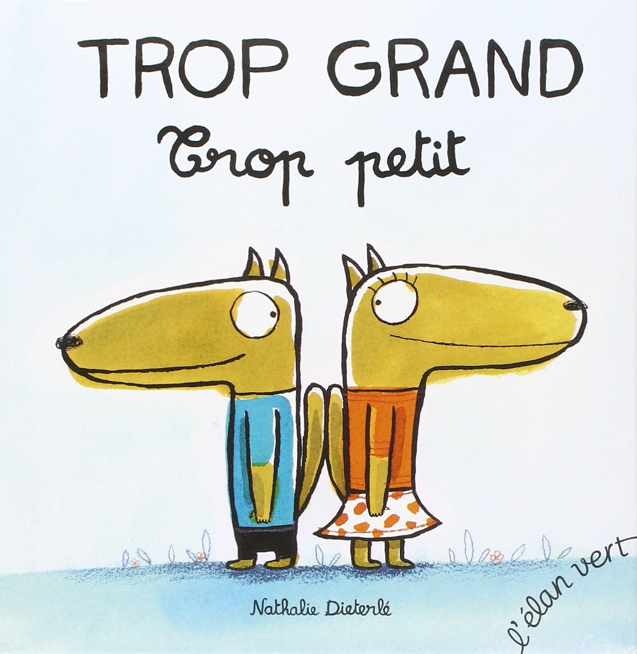 TROP GRAND ! TROP PETIT ! Children's books