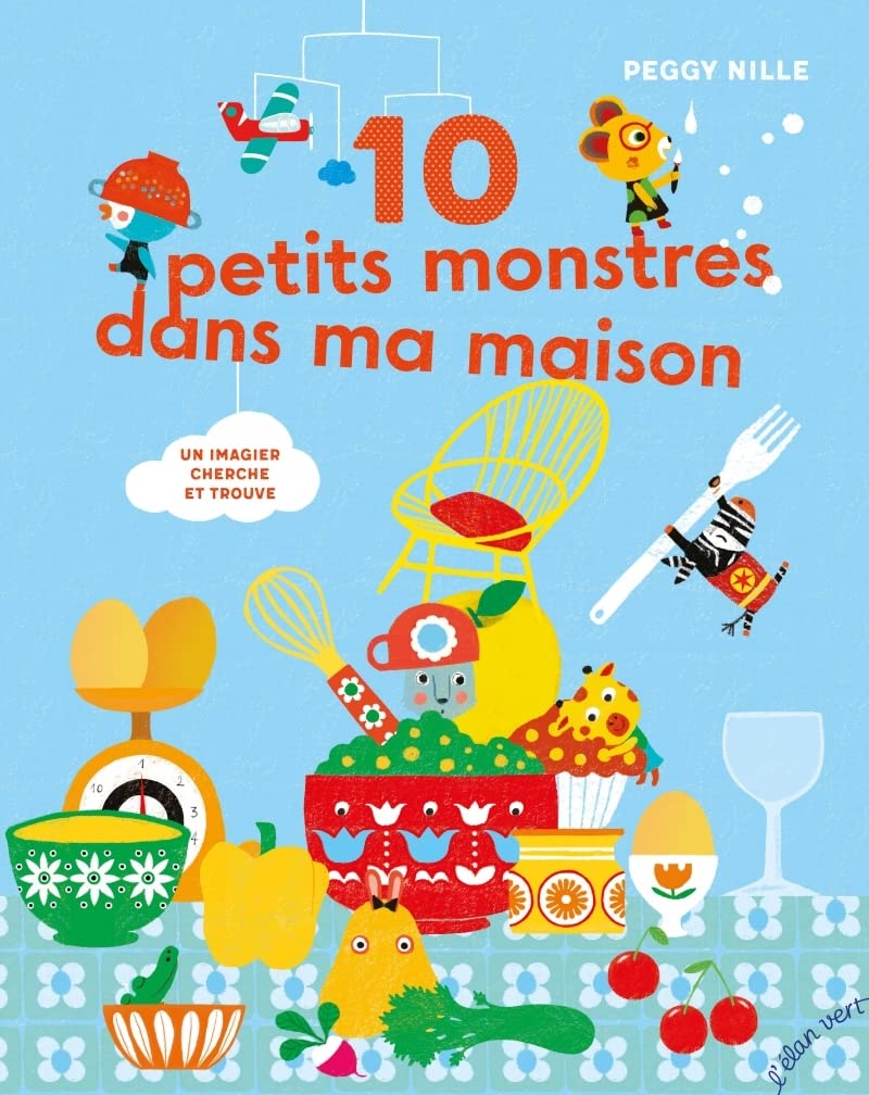 10 petits monstres dans ma maison - Un imagier "cherche et t: Un imagier cherche et trouve Novels & Short Stories