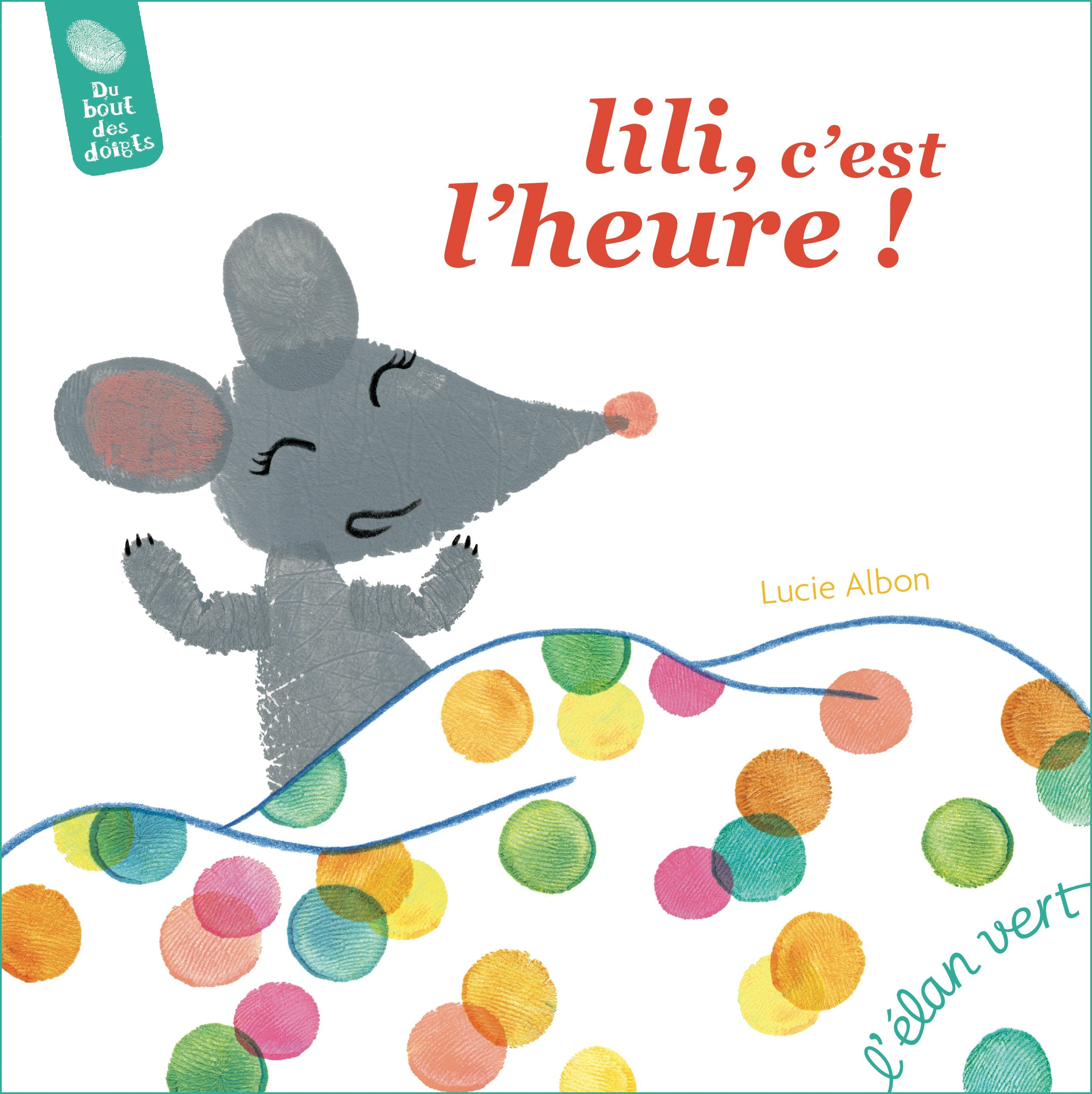 LILI, C'EST L'HEURE !: DE LA SECONDE À LA JOURNÉE Children's books