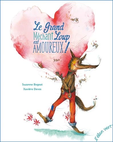LE GRAND MÉCHANT LOUP EST AMOUREUX (COLL. SALADE DE CONTES) Children's books
