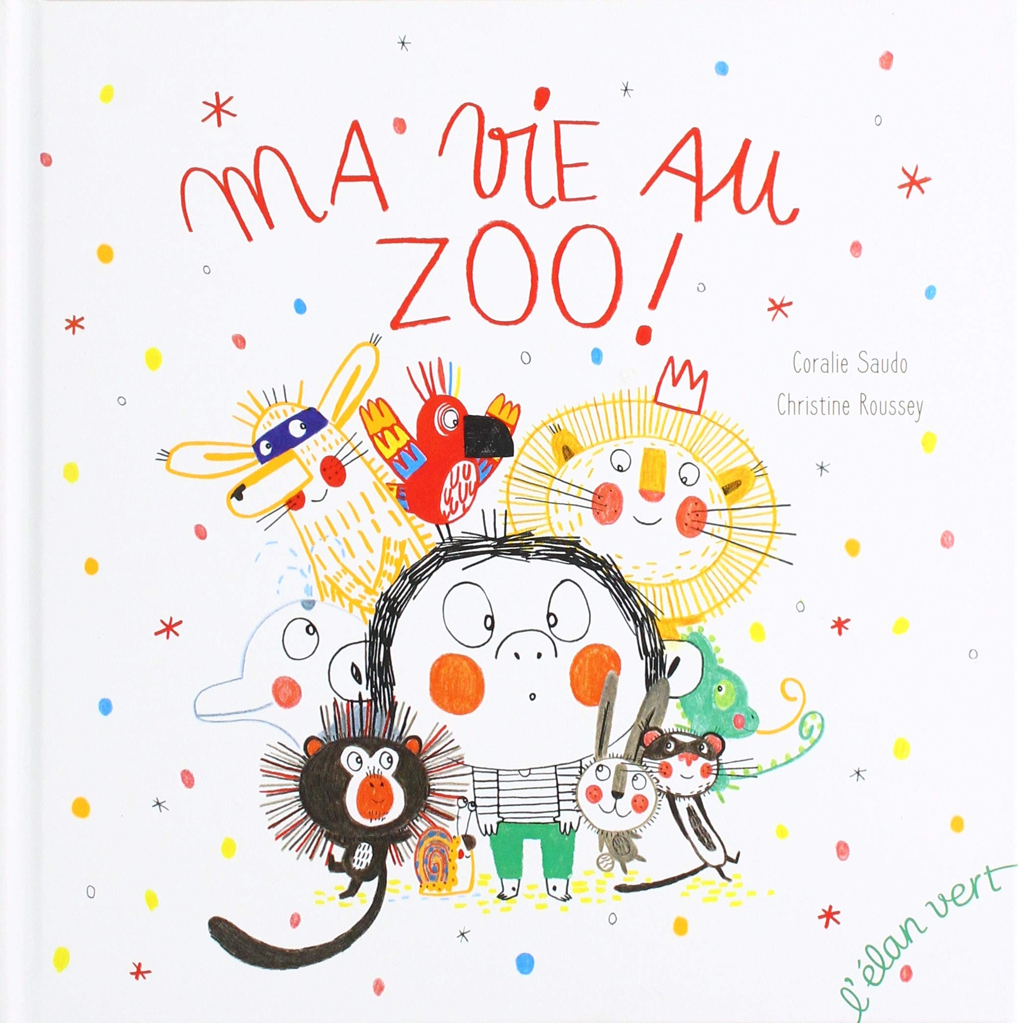 Ma vie au zoo ! book