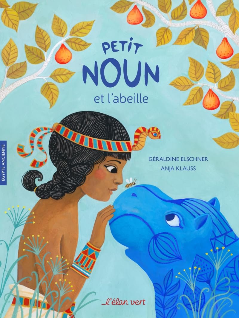 Petit Noun et l'abeille - Égypte ancienne: Egypte ancienne Novels & Short Stories