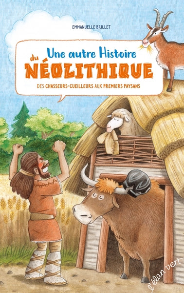 Une autre histoire du néolithique : des chasseurs-cueilleurs aux premiers paysans Non-fiction
