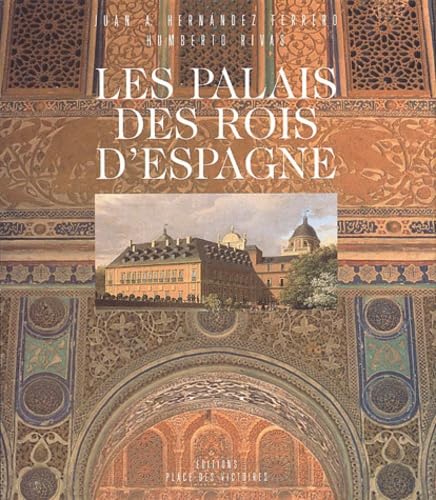 Les Palais des Rois d'Espagne Architecture