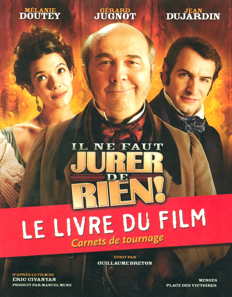 Il ne faut jurer de rien ! - Le livre du film - Carnets de tournage book